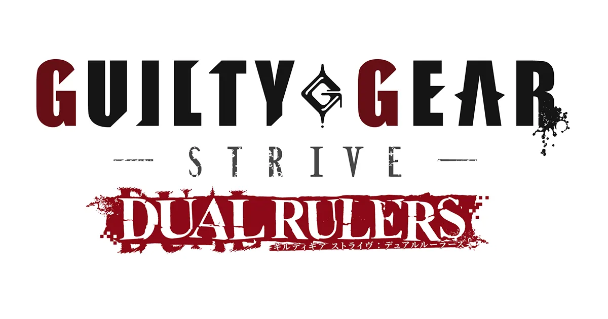GUILTY GEAR STRIVE: DUAL RULERS